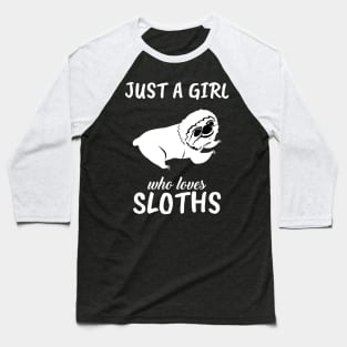 Just A Girl Who Loves Sloths Baseball T-Shirt